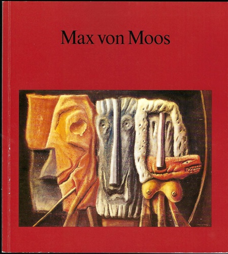 Max von Moos Maler, Künstler, Surrealist 1903-1979 Luzern